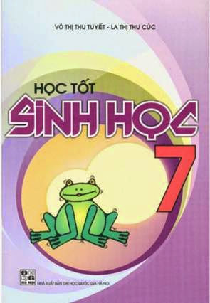 Học Tốt Sinh Học 7 (NXB Đại Học Quốc Gia 2010) - Võ Thị Thu Tuyết, 143 Trang