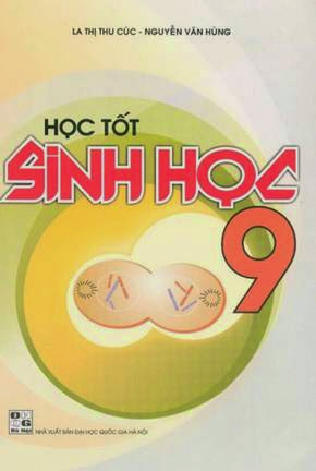 Học Tốt Sinh Học 9 (NXB Đại Học Quốc Gia 2010) - La Thị Thu Cúc, 147 Trang