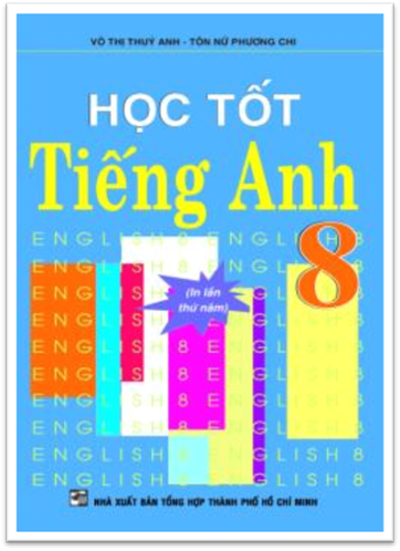 Học Tốt Tiếng Anh 8 (NXB Tổng Hợp 2014) - Võ Thị Thúy Anh, 145 Trang