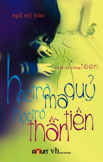 Học Trò Ma Quỷ Học Trò Thần Tiên (NXB Văn Học 2011) - Ngũ Mỹ Trân, 261 Trang
