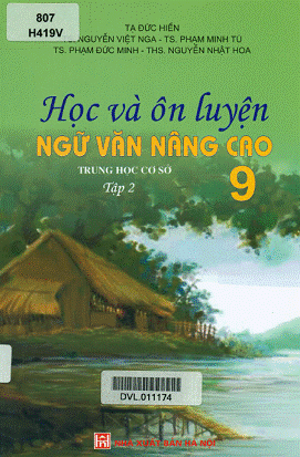 Học Và Ôn Luyện Ngữ Văn Nâng Cao 9 Tập 2 (NXB Hà Nội 2009) - Tạ Đức Hiền, 224 Trang