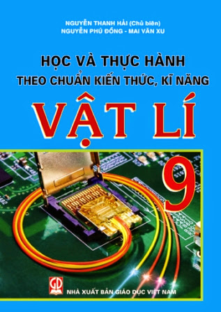 Học Và Thực Hành Theo Chuẩn Kiến Thức, Kĩ Năng Vật Lí 9 (NXB Giáo Dục)- Nguyễn Thanh Hải, 180 Trang