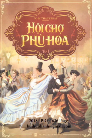 Hội Chợ Phù Hoa Tập 1 (NXB Hồng Đức 2018) - William Makepeace Thackeray, 636 Trang