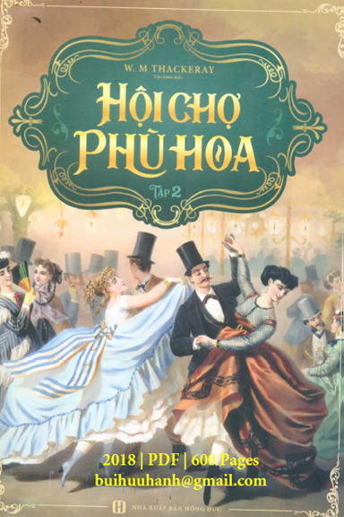 Hội Chợ Phù Hoa Tập 2 (NXB Hồng Đức 2018) - William Makepeace Thackeray, 600 Trang