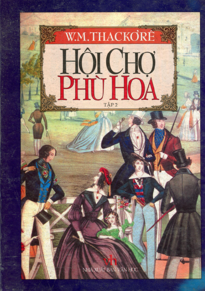 Hội Chợ Phù Hoa Tập 2 (NXB Văn Học 2003) - W. M. Thackơrê, 472 Trang