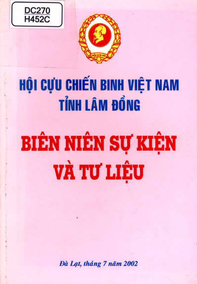 Hội Cựu Chiến Binh Việt Nam Tỉnh Lâm Đồng Biên Niên Sự Kiện Và Tư Liệu - Hồ Văn Minh, 214 Trang