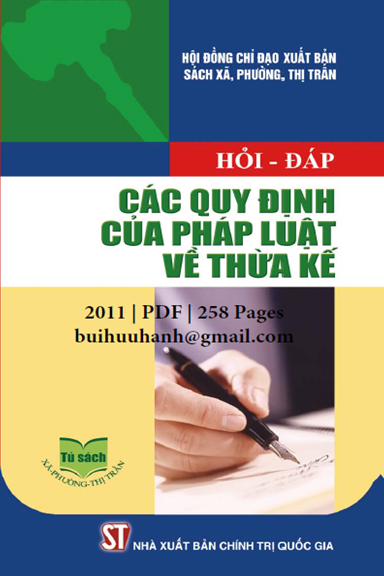 Hỏi-Đáp Các Quy Định Của Pháp Luật Về Thừa Kế (NXB Chính Trị 2011) - Nguyễn Thế Kỷ, 258 Trang