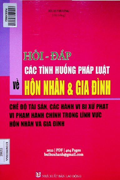 Hỏi-Đáp Các Tình Huống Pháp Luật Về Hôn Nhân Và Gia Đình (NXB Lao Động 2022) - Bích Phương 404 Trang