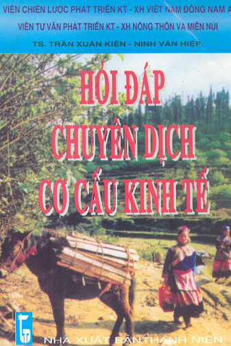 Hỏi Đáp Chuyển Dịch Cơ Cấu Kinh Tế (NXB Thanh Niên 2002) - Trần Xuân Kiên, 97 Trang