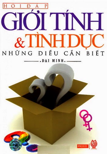 Hỏi Đáp Giới Tính Và Tình Dục Những Điều Nên Biết (NXB Thời Đại 2010) - Đại Minh, 133 Trang