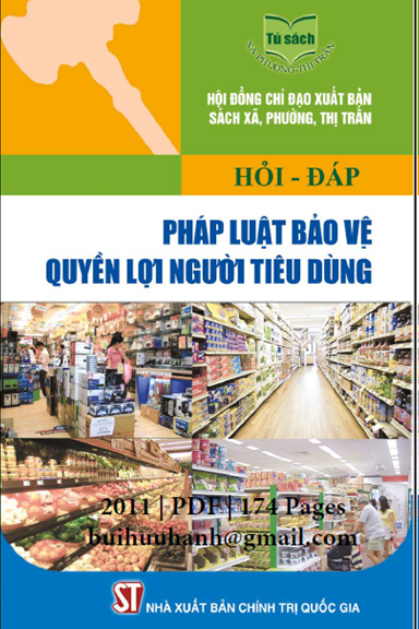 Hỏi-Đáp Pháp Luật Bảo Vệ Quyền Lợi Người Tiêu Dùng (NXB Chính Trị 2011) - Trần Thị Quang Hồng