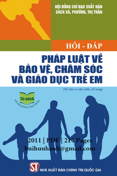 Hỏi-Đáp Pháp Luật Về Bảo Vệ, Chăm Sóc Và Giáo Dục Trẻ Em (NXB Chính Trị 2011) - Dương Bạch Long