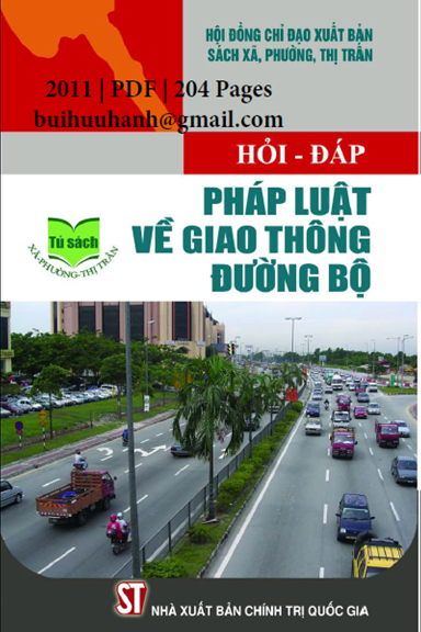 Hỏi-Đáp Pháp Luật Về Giao Thông Đường Bộ (NXB Chính Trị 2011) - Nhiều Tác Giả, 204 Trang