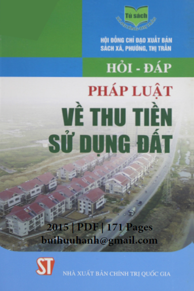 Hỏi-Đáp Pháp Luật Về Thu Tiền Sử Dụng Đất (NXB Chính Trị 2015) - Trương Huỳnh Thắng, 171 Trang