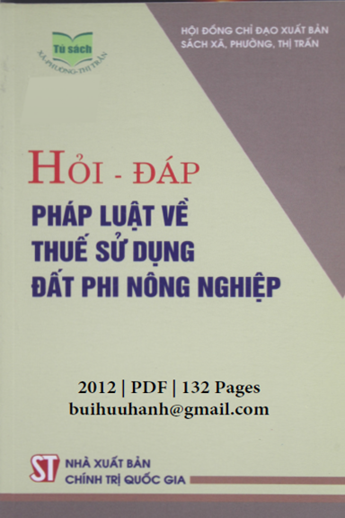 Hỏi-Đáp Pháp Luật Về Thuế Sử Dụng Đất Phi Nông Nghiệp (NXB Chính Trị 2012) - Trương Huỳnh Thắng