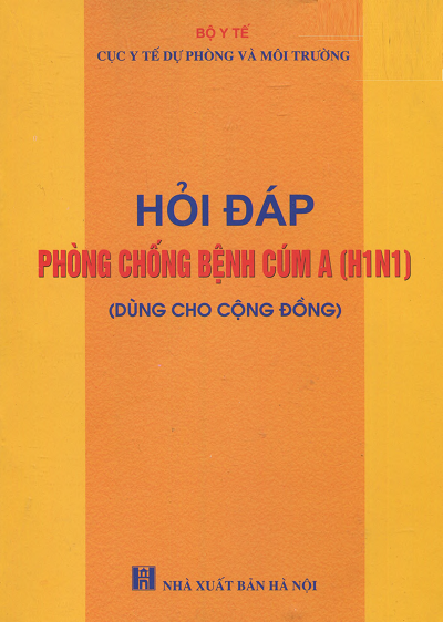 Hỏi Đáp Phòng Chống Bệnh Cúm A H1N1 - Dùng Cho Cộng Đồng (NXB Hà Nội 2010) - Bộ Y Tế, 46 Trang