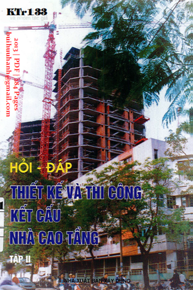 Hỏi Đáp Thiết Kế Và Thi Công Kết Cấu Nhà Cao Tầng Tập 2 (NXB Xây Dựng 2013) - Triệu Tây An 284 Trang
