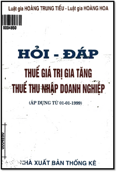 Hỏi Đáp Thuế Giá Trị Gia Tăng, Thuế Thu Nhập Doanh Nghiệp (NXB Thống Kê 1999) - Hoàng Trung Hiếu