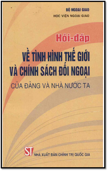 Hỏi Đáp Tình Hình Thế Giới Và Chính Sách Đối Ngoại Của Đảng Và Nhà Nước Ta