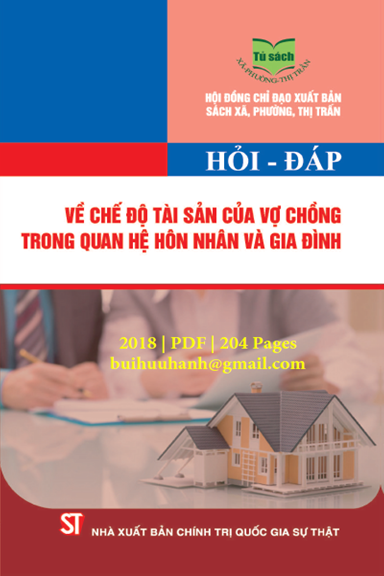 Hỏi-Đáp Về Chế Độ Tài Sản Của Vợ Chồng Trong Quan Hệ Hôn Nhân Và Gia Đình - Nguyễn Thị Ly, 204 Trang