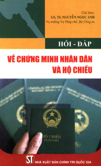 Hỏi - Đáp Về Chứng Minh Nhân Dân Và Hộ Chiếu (NXB Chính Trị 2011) - Nguyễn Ngọc Anh, 77 Trang