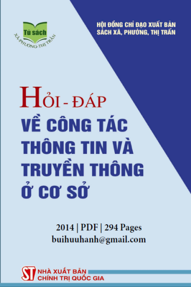 Hỏi-Đáp Về Công Tác Thông Tin Và Truyền Thông Ở Cơ Sở (NXB Chính Trị 2014) - Ngô Đức Tính, 294 Trang