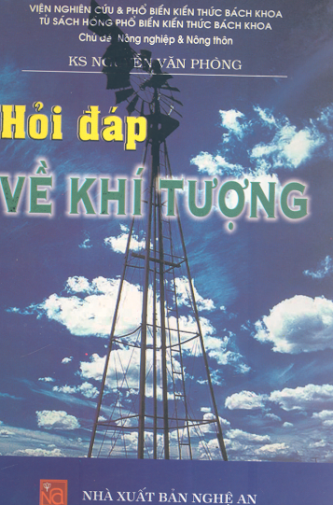 Hỏi Đáp Về Khí Tượng (NXB Nghệ An 2003) - Nguyễn Văn Phòng, 163 Trang