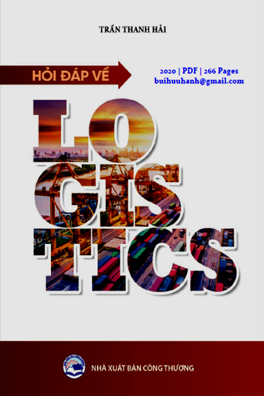 Hỏi Đáp Về Logistic (NXB Công Thương 2020) - Trần Thanh Hải, 266 Trang