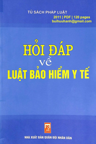 Hỏi Đáp Về Luật Bảo Hiểm Y Tế (NXB Quân Đội 2011) - Nguyễn Hùng Hải, 120 Trang