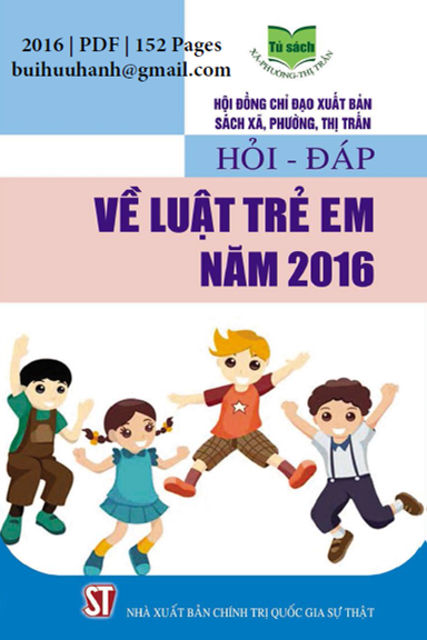 Hỏi-Đáp Về Luật Trẻ Em Năm 2016 (NXB Chính Trị 2016) - Trần Minh Tuấn, 152 Trang