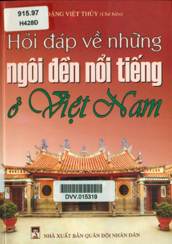 Hỏi Đáp Về Những Ngôi Đền Nổi Tiếng Ở Việt Nam (NXB Quân Đội 2009) - Đặng Việt Thủy, 494 Trang