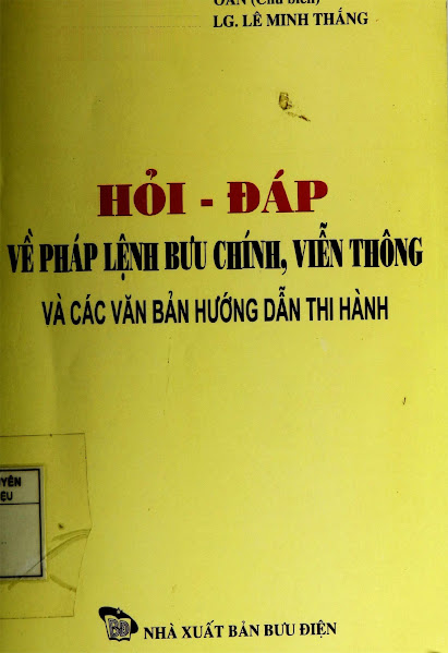 Hỏi Đáp Về Pháp Lệnh Bưu Chính, Viễn Thông Và Các Văn Bản Hướng Dẫn Thi Hành - Lê Minh Toàn