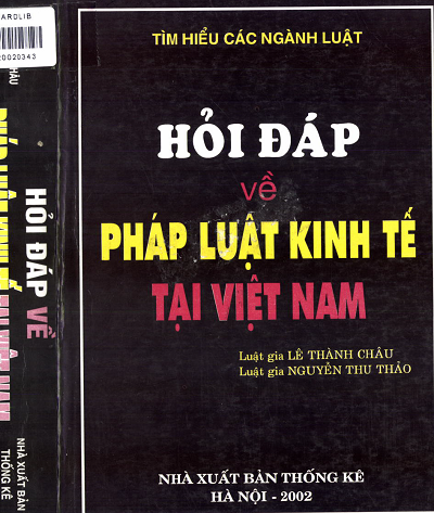 Hỏi Đáp Về Pháp Luật Kinh Tế Tại Việt Nam (NXB Thống Kê 2002) - Lê Thành Châu, 855 Trang
