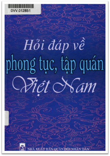 Hỏi Đáp Về Phong Tục, Tập Quán Việt Nam (NXB Quân Đội 2008) - Nguyễn Văn Chính, 211 Trang