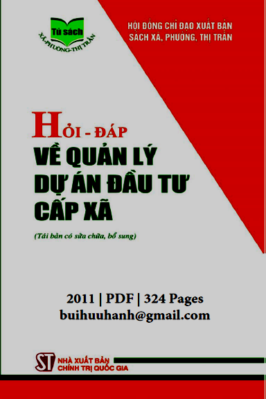 Hỏi-Đáp Về Quản Lý Dự Án Đầu Tư Cấp Xã (NXB Chính Trị 2011) - Nguyễn Xuân Thu, 324 Trang