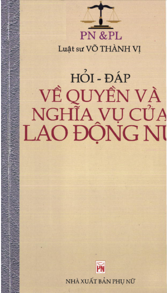Hỏi - Đáp Về Quyền Và Nghĩa Vụ Của Lao Động Nữ (NXB Phụ Nữ 2003) - Võ Thành Vị, 165 Trang