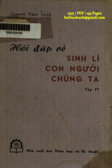 Hỏi Đáp Về Sinh Lí Con Người Chúng Ta Tập 4 (NXB Khoa Học Kỹ Thuật 1975) - Nguyễn Ngọc Lanh