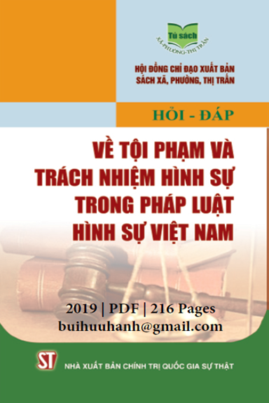 Hỏi-Đáp Về Tội Phạm Và Trách Nhiệm Hình Sự (NXB Chính Trị 2019) - Nguyễn Văn Thuyết, 216 Trang