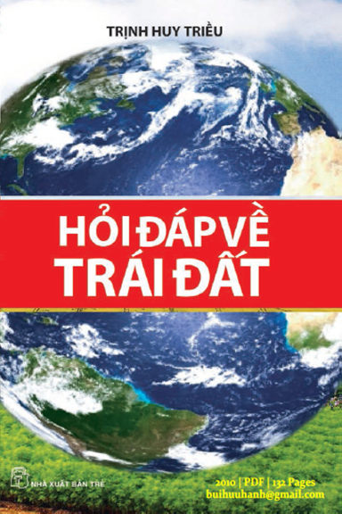 Hỏi Đáp Về Trái Đất (NXB Trẻ 2010) - Trịnh Huy Triều, 132 Trang
