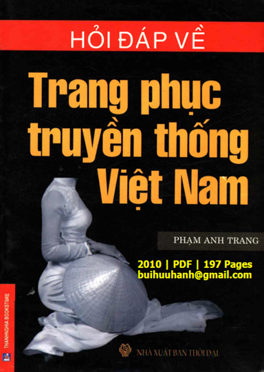 Hỏi Đáp Về Trang Phục Truyền Thống Việt Nam (NXB Thời Đại 2010) - Phạm Anh Trang, 197 Trang