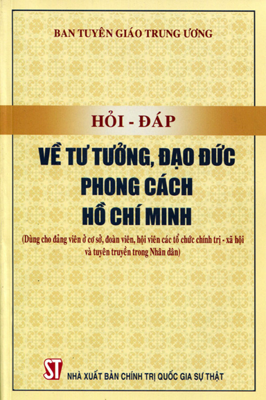 Hỏi-Đáp Về Tư Tưởng, Đạo Đức Phong Cách Hồ Chí Minh (NXB Chính Trị 2016) - Nhiều Tác Giả, 95 Trang