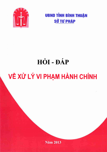 Hỏi - Đáp Về Xử Lý Vi Phạm Hành Chính (NXB Bình Thuận 2013) - Nhiều Tác Giả, 50 Trang