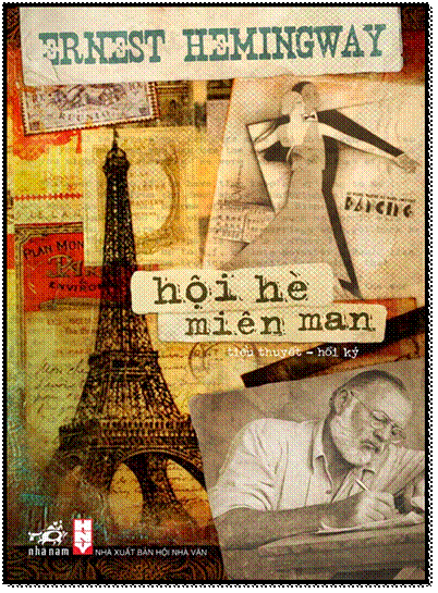 Hội Hè Miên Man (NXB Hội Nhà Văn 2010) - Ernest Hemingway, 310 Trang