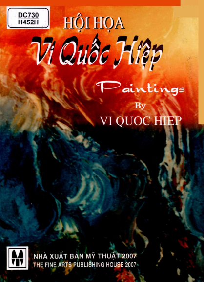 Hội Họa Vi Quốc Hiệp (NXB Mỹ Thuật 2007) - Nguyễn Hùng, 175 Trang