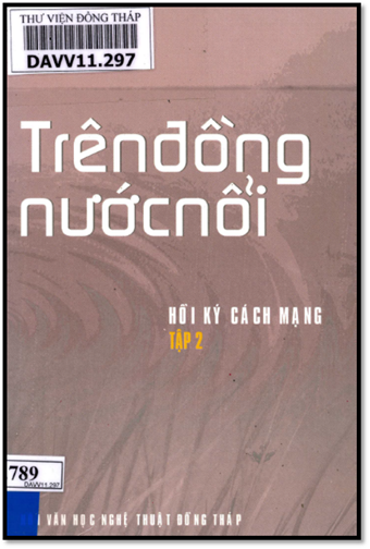 Hồi Ký Cách Mạng-Trên Đồng Nước Nổi Tập 2 (NXB Đồng Tháp 2000) - Nhiều Tác Giả, 238 Trang