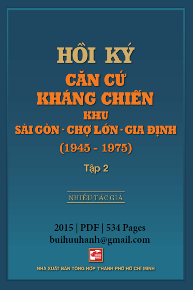 Hồi Ký Căn Cứ Kháng Chiến Khu Sài Gòn-Chợ Lớn-Gia Định 1945-1975 Tập 2 - Nhiều Tác Giả, 534 Trang
