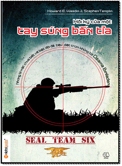 Hồi Ký Của Một Tay Súng Bắn Tỉa (NXB Thế Giới 2012) - Howard E.Wasdin, 468 Trang