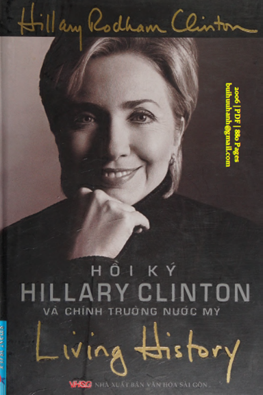 Hồi Ký Hillary Clinton Và Chính Trường Nước Mỹ (NXB Văn Hóa Sài Gòn 2006) - Hillary Clinton