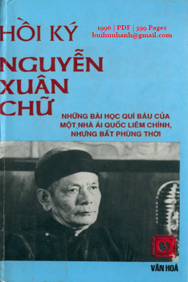 Hồi Ký Nguyễn Xuân Chữ (NXB Văn Hóa 1996) - Nguyễn Xuân Phác, 399 Trang