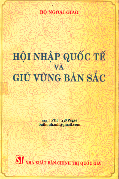 Hội Nhập Quốc Tế Và Giữ Vững Bản Sắc (NXB Chính Trị 1995) - Nhiều Tác Giả, 438 Trang